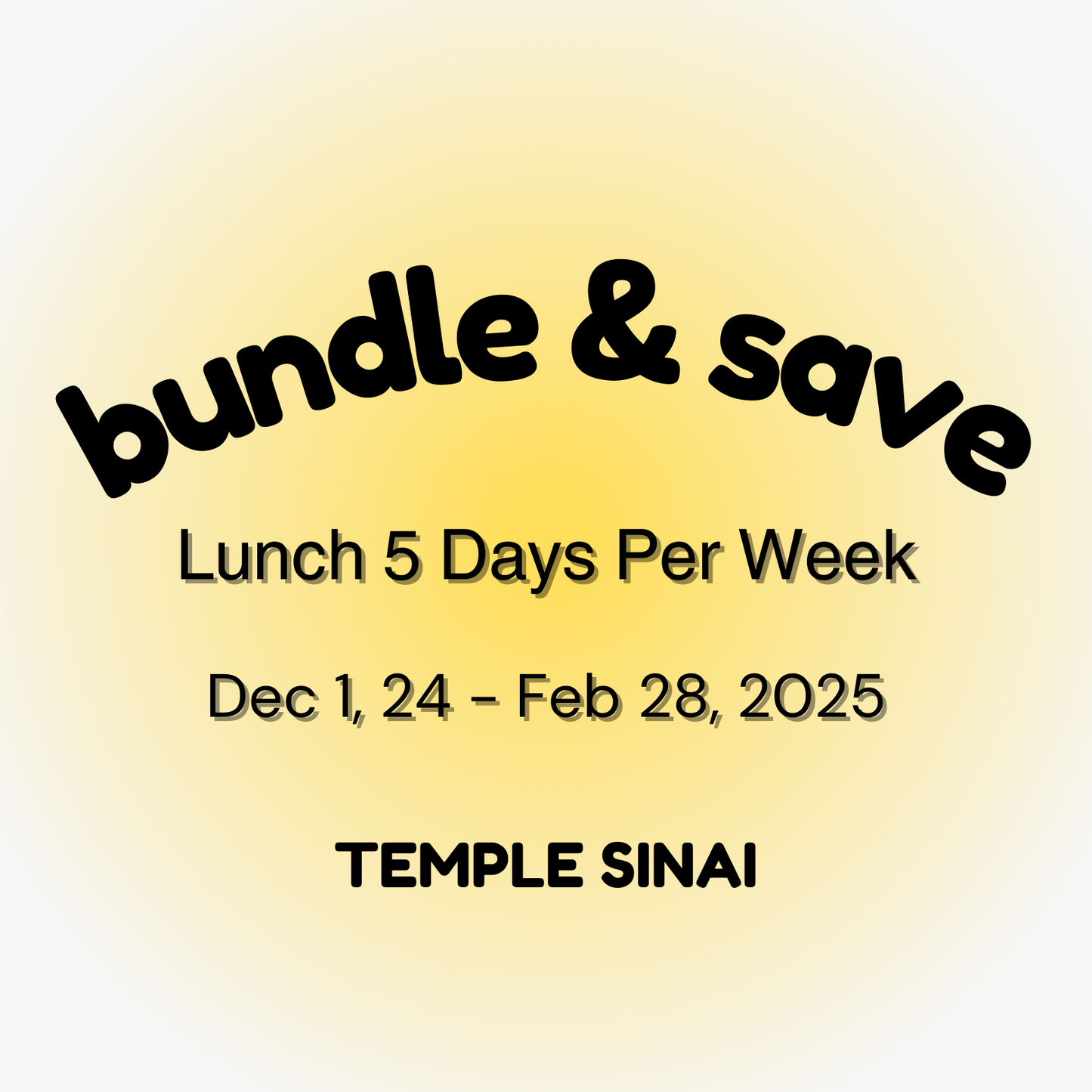 Bundle & Save - 5 Days Per Week - Dec 1 - Feb 28 (Temple Sinai)